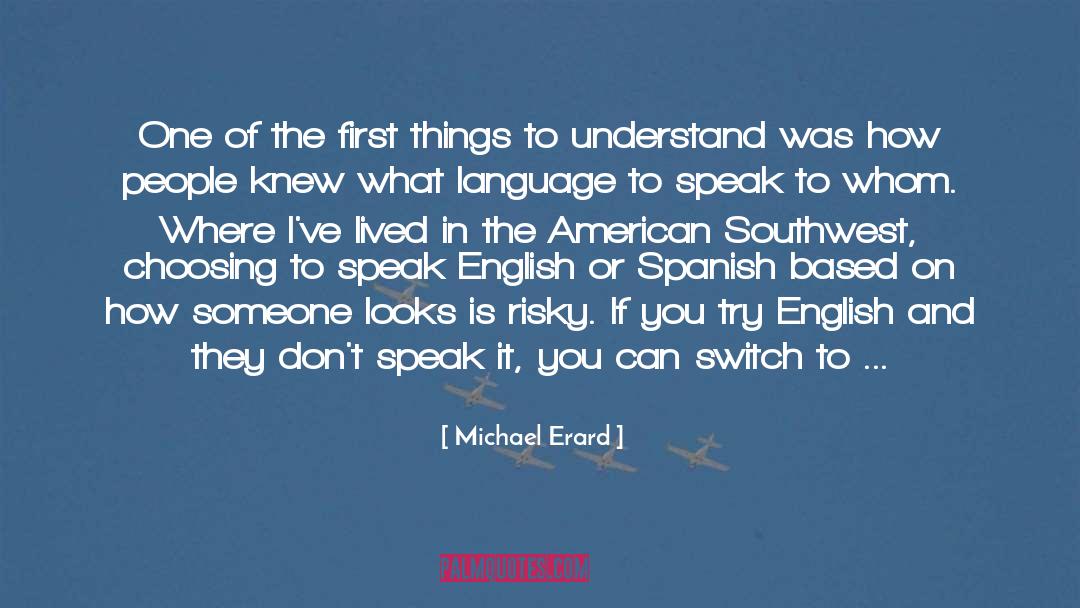 Scenario quotes by Michael Erard