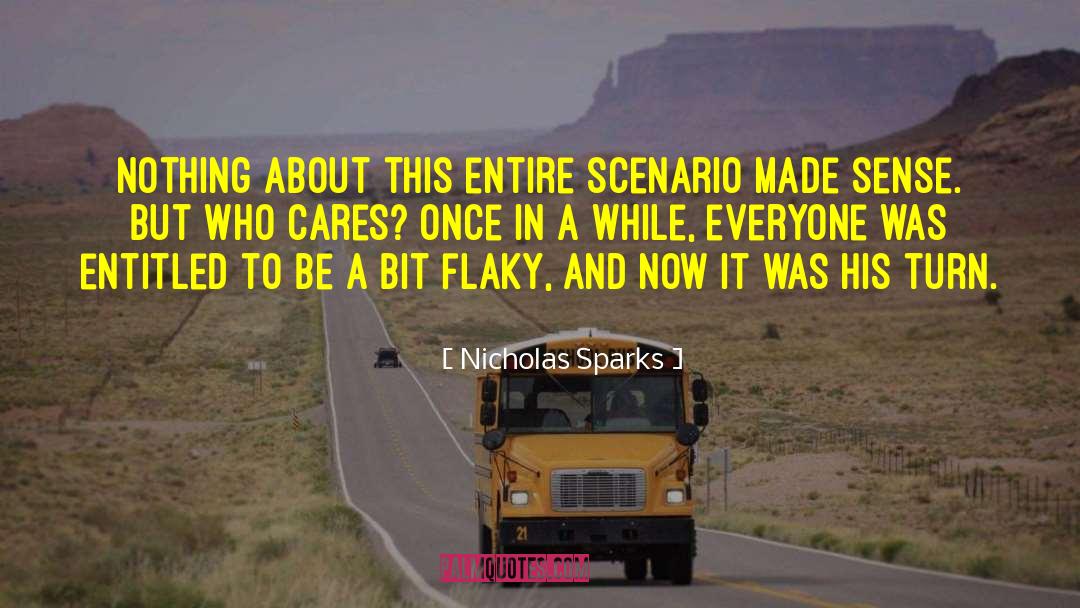 Scenarios quotes by Nicholas Sparks