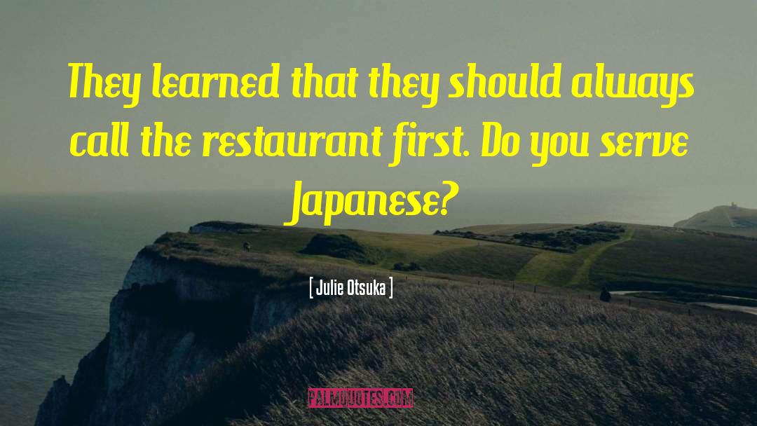 Scends Restaurant quotes by Julie Otsuka