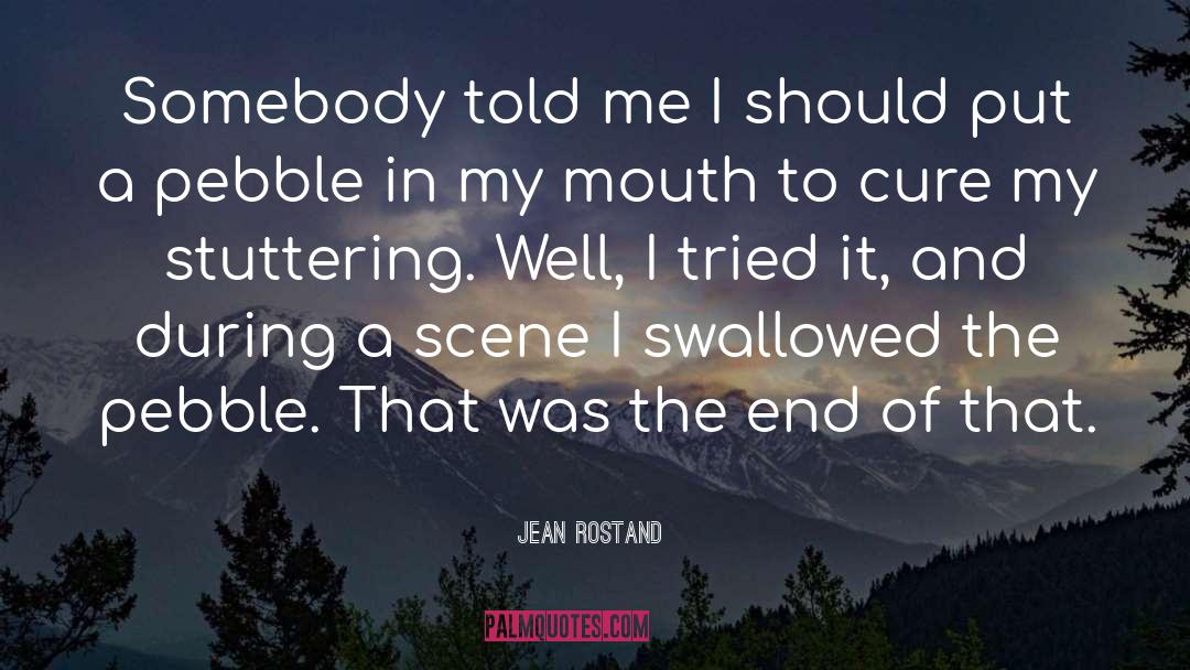 Scene 3 quotes by Jean Rostand