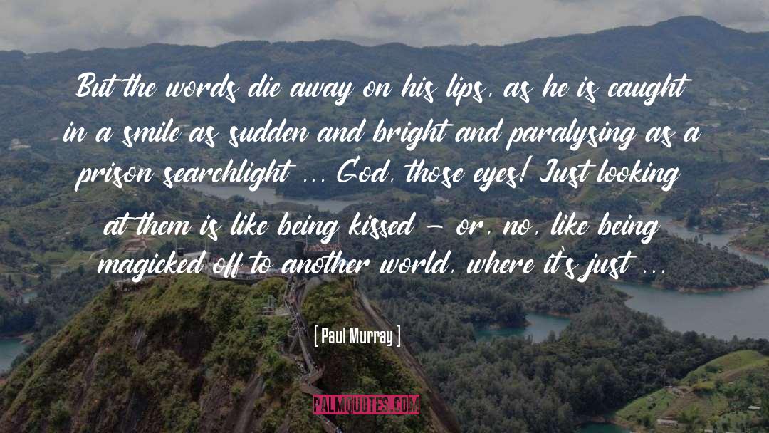 Scenery quotes by Paul Murray