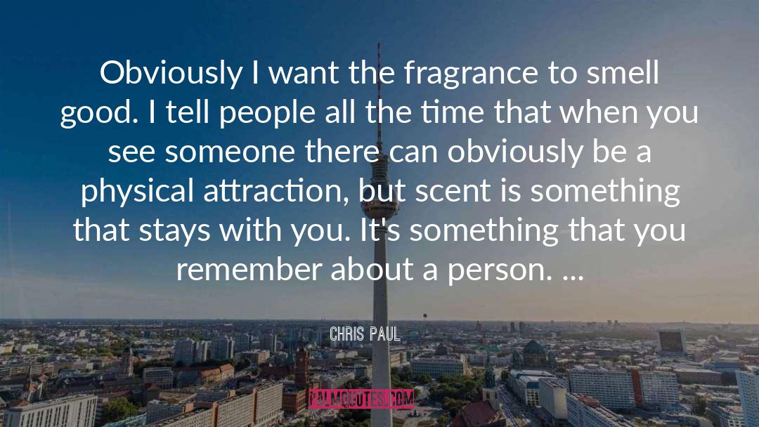 Scent quotes by Chris Paul