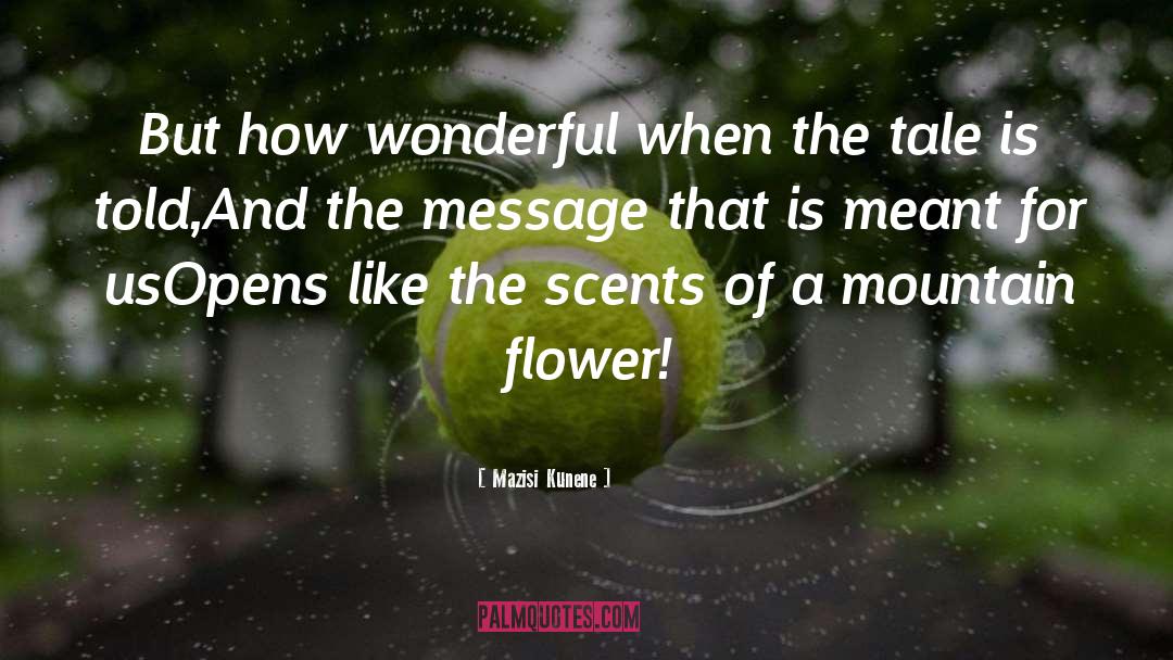 Scents quotes by Mazisi Kunene