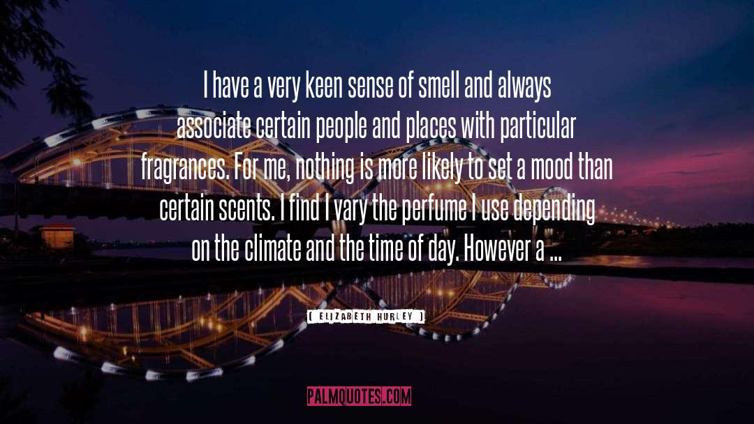 Scents quotes by Elizabeth Hurley
