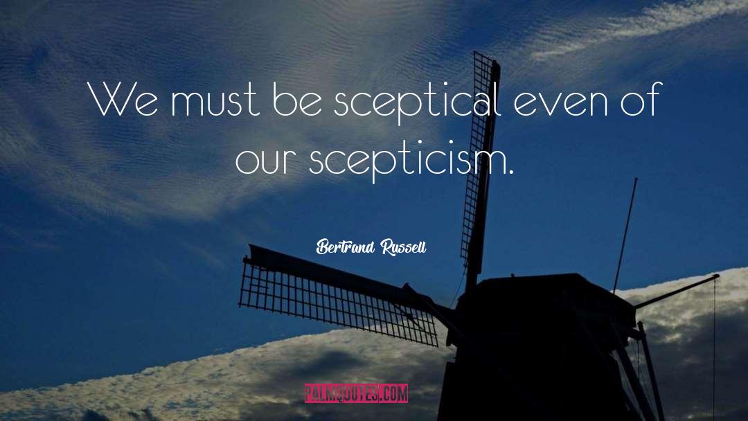 Scepticism quotes by Bertrand Russell