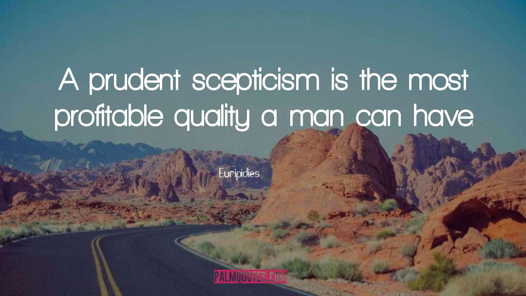 Scepticism quotes by Euripidies