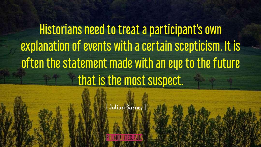 Scepticism quotes by Julian Barnes