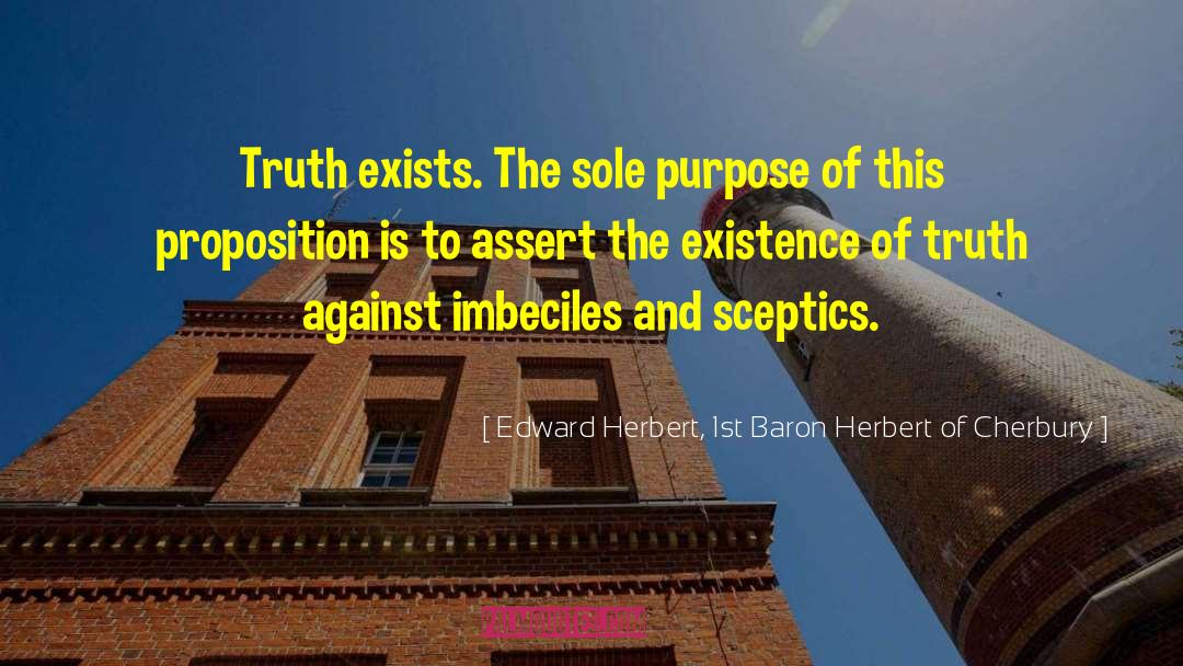 Sceptics quotes by Edward Herbert, 1st Baron Herbert Of Cherbury