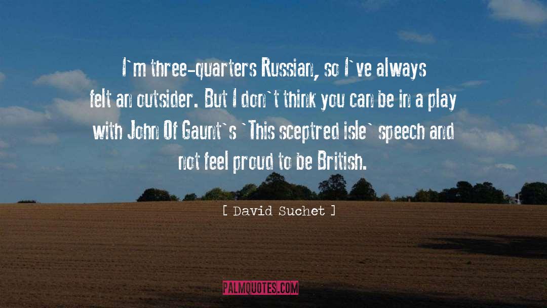 Sceptred Isle quotes by David Suchet