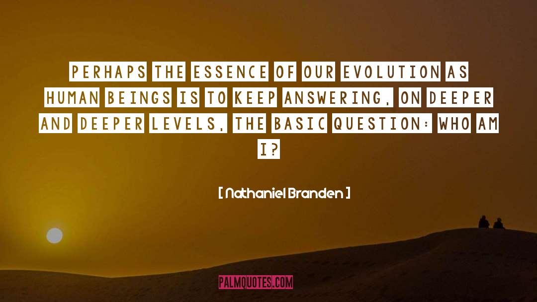 Sch Pfung Und Evolution quotes by Nathaniel Branden