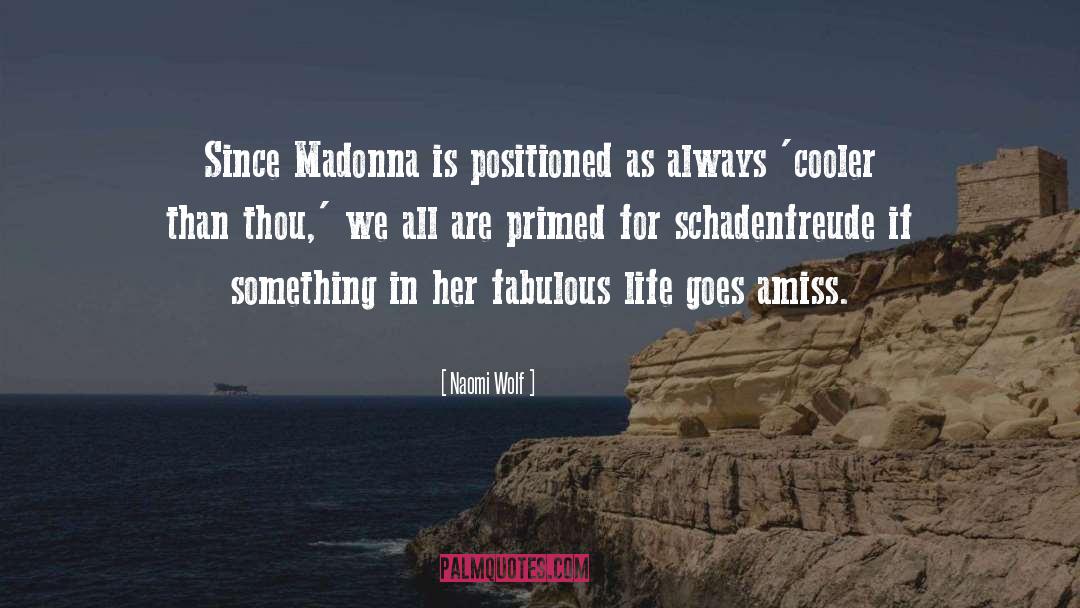 Schadenfreude quotes by Naomi Wolf