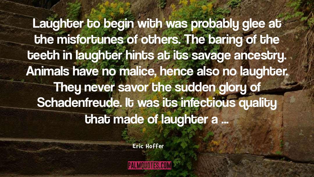Schadenfreude quotes by Eric Hoffer