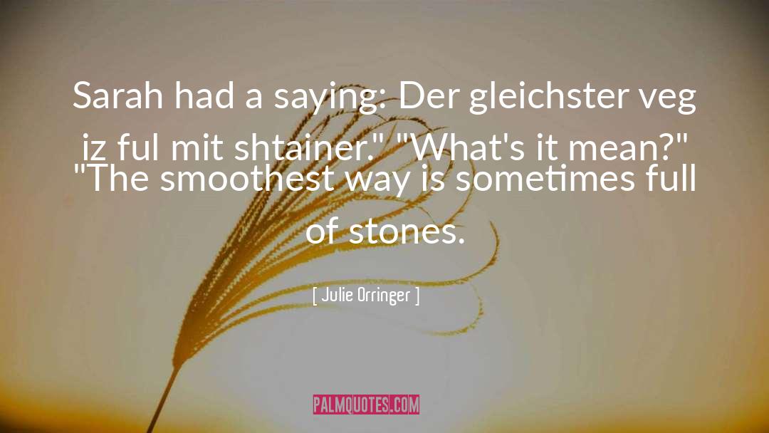 Schafft Mit quotes by Julie Orringer