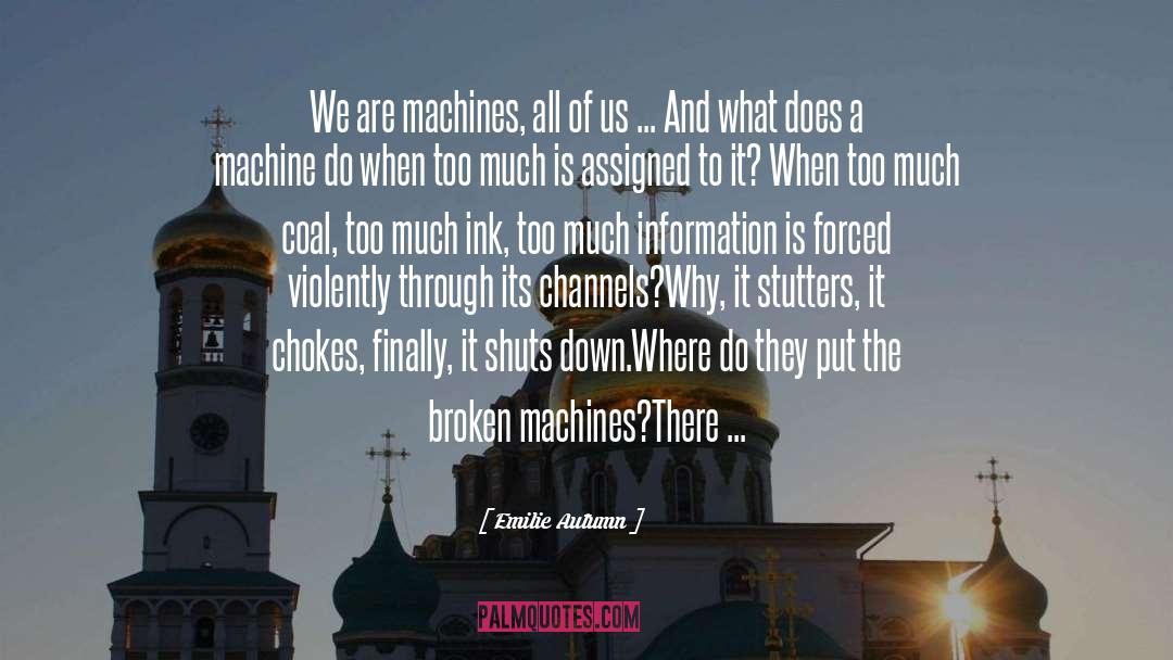 Schanker Machine quotes by Emilie Autumn