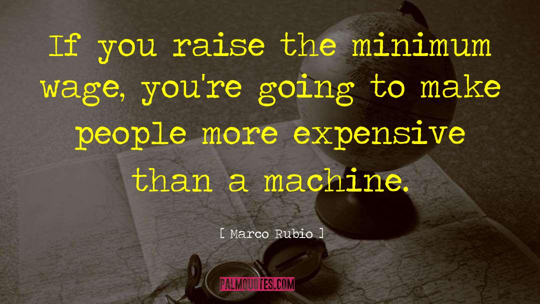 Schanker Machine quotes by Marco Rubio