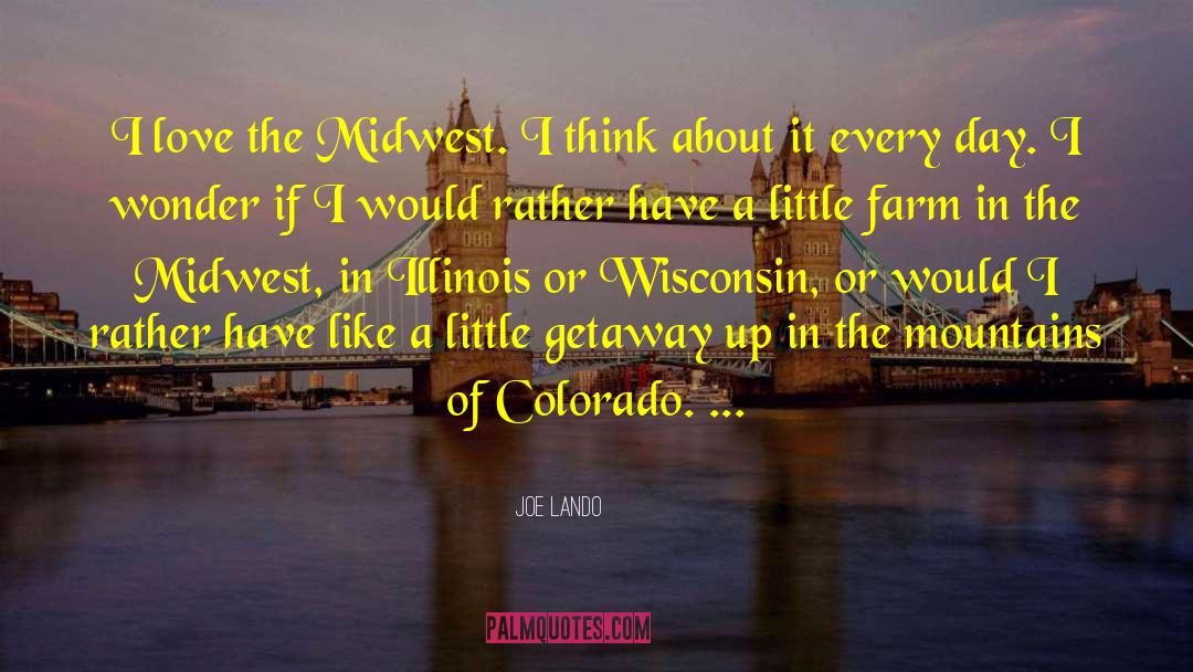 Schano Wisconsin quotes by Joe Lando