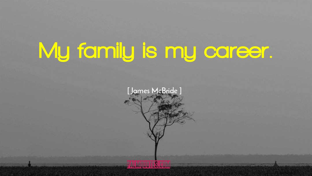 Schasteen Family James quotes by James McBride