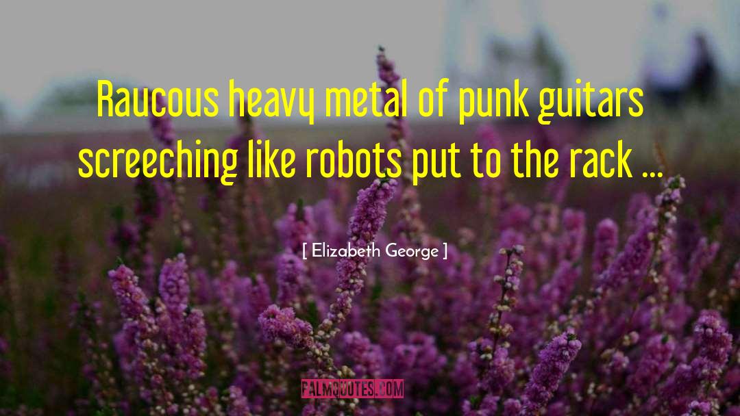Schecter Guitars quotes by Elizabeth George
