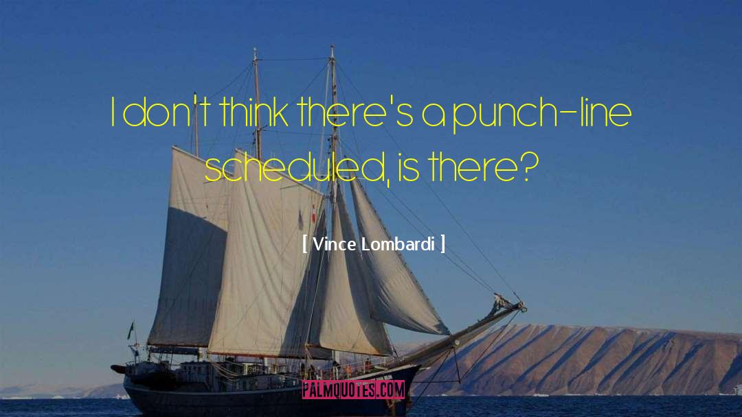 Scheduled quotes by Vince Lombardi