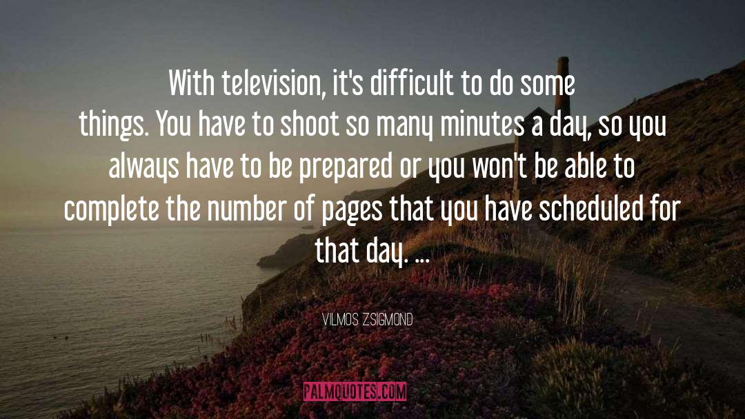 Scheduled quotes by Vilmos Zsigmond