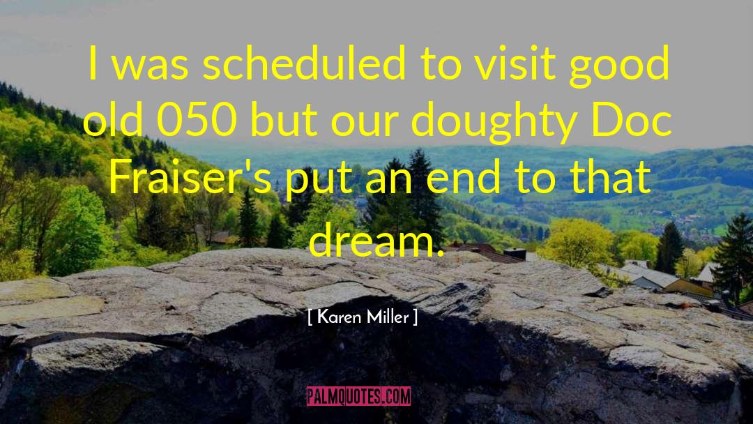 Scheduled quotes by Karen Miller