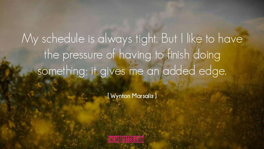 Schedules quotes by Wynton Marsalis