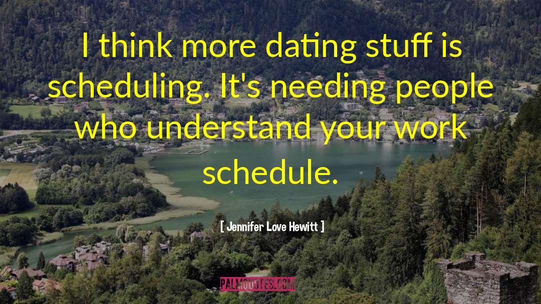 Scheduling quotes by Jennifer Love Hewitt