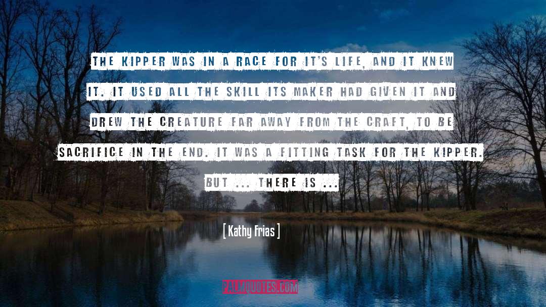 Scheiblhofer Kipper quotes by Kathy Frias