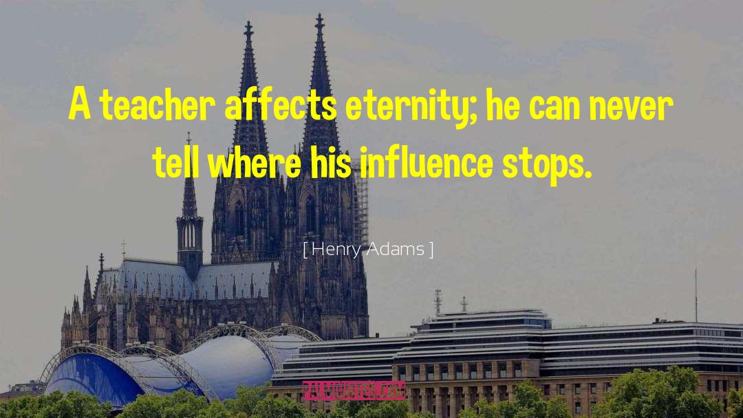 Schein Henry quotes by Henry Adams