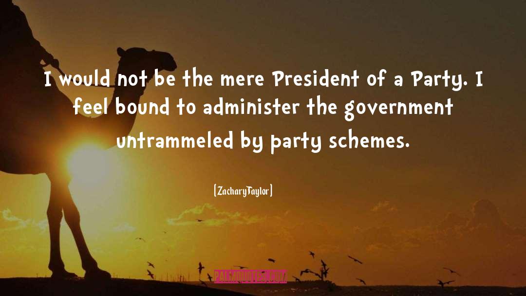 Schemes quotes by Zachary Taylor