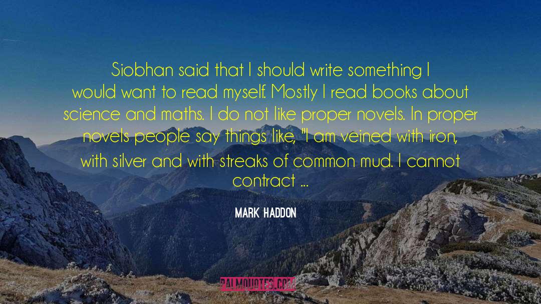 Scherezade Siobhan quotes by Mark Haddon