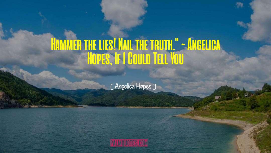 Scheuermann Hammer quotes by Angelica Hopes