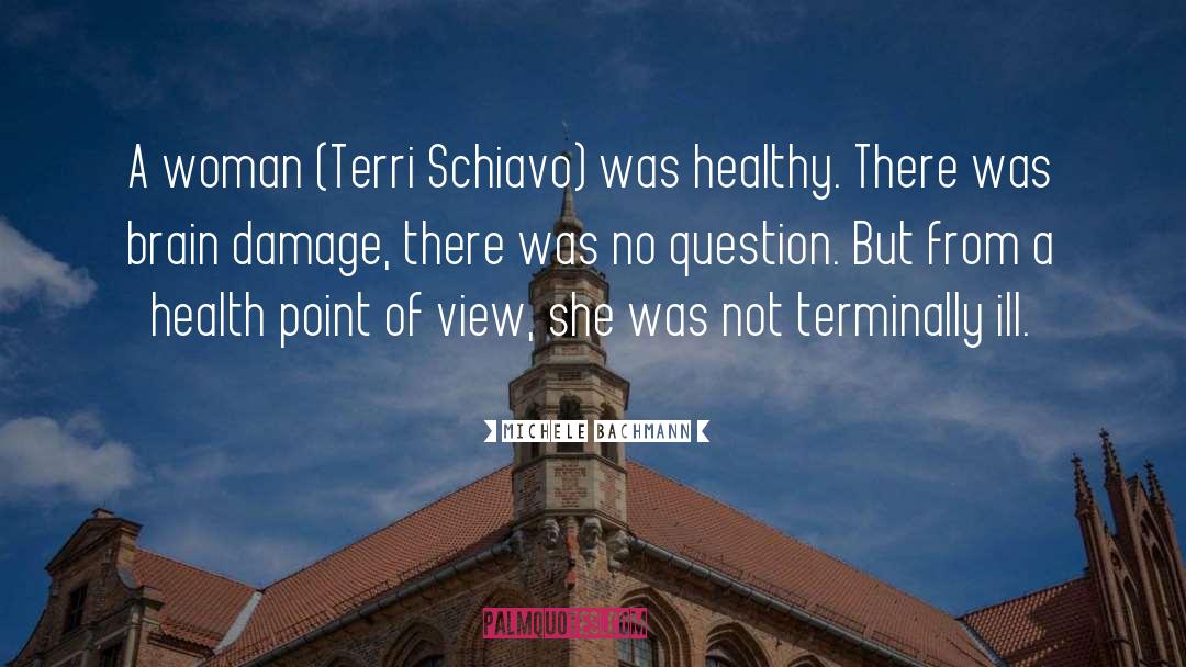 Schiavo quotes by Michele Bachmann