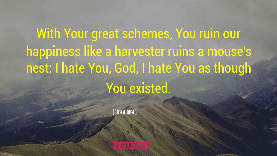 Schieler Harvester quotes by Graham Greene