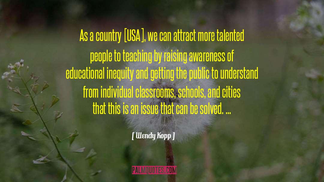 Schiesser Usa quotes by Wendy Kopp