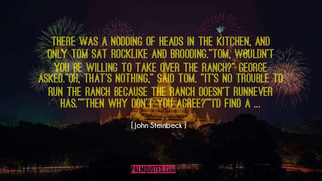 Schiewe Ranch quotes by John Steinbeck