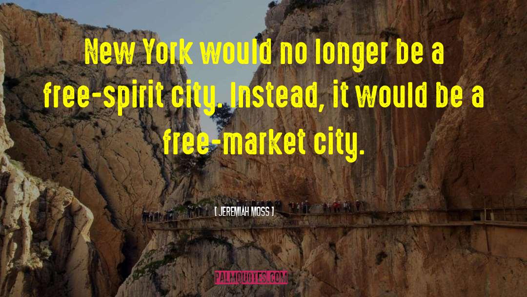 Schily New York quotes by Jeremiah Moss