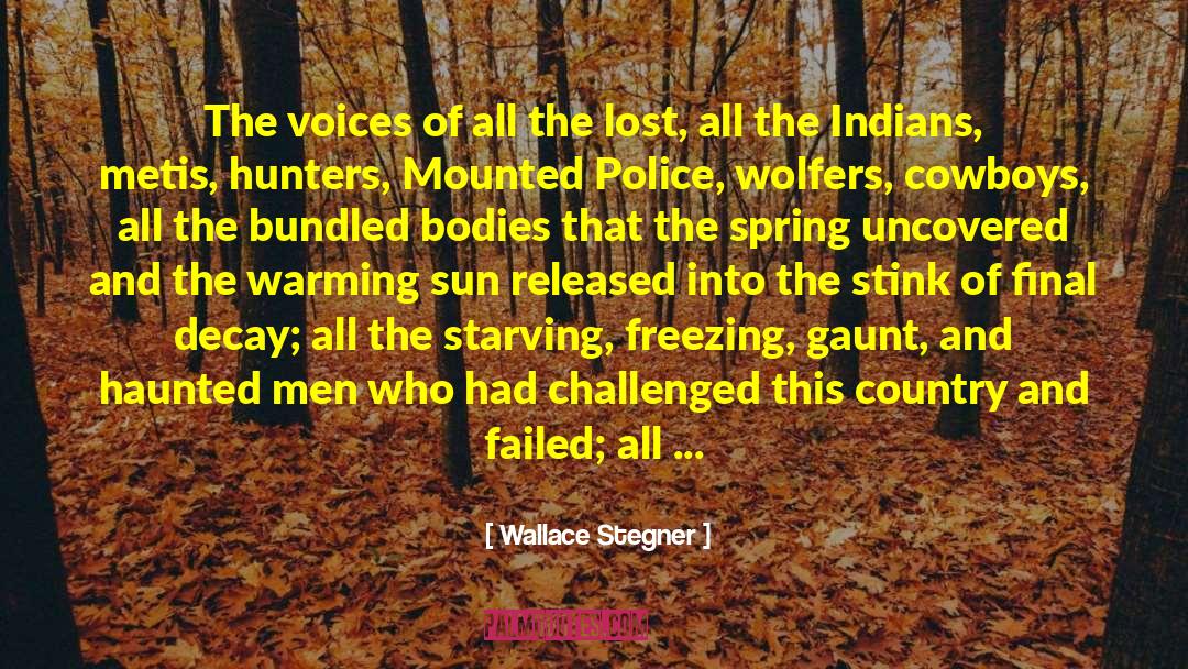 Schism Novella quotes by Wallace Stegner