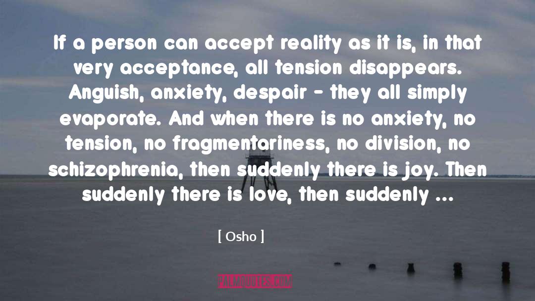 Schizophrenia quotes by Osho