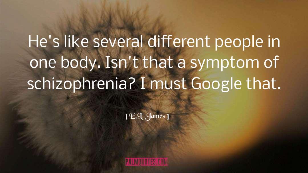 Schizophrenia quotes by E.L. James