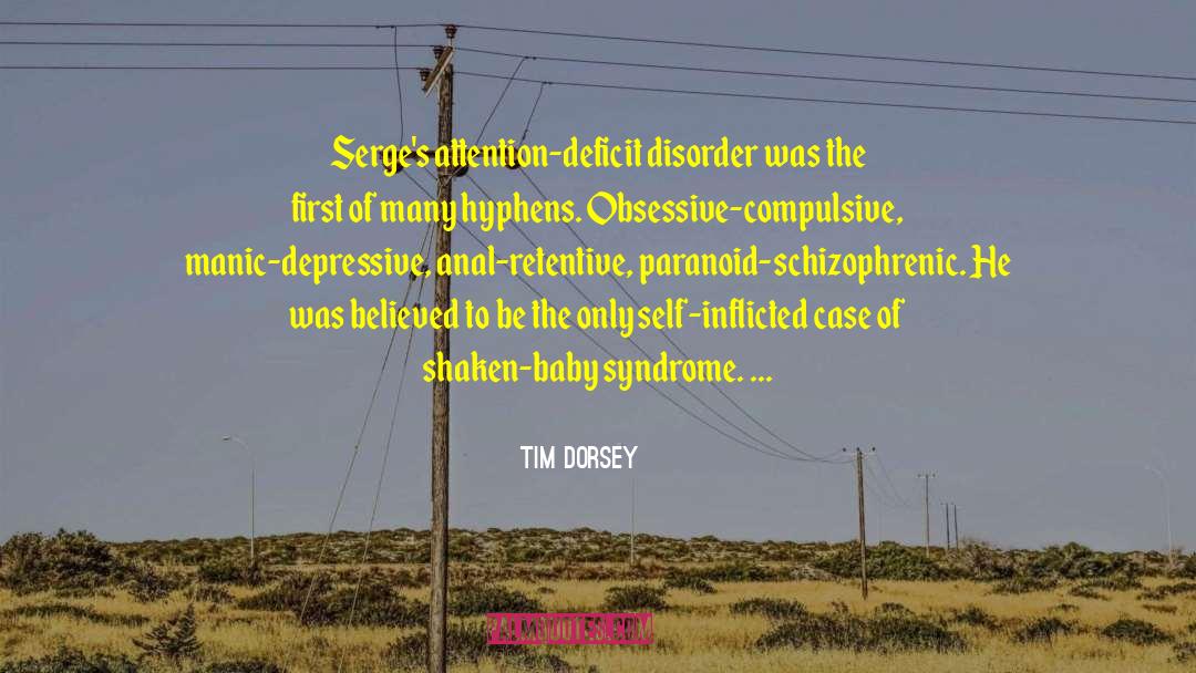 Schizophrenic quotes by Tim Dorsey