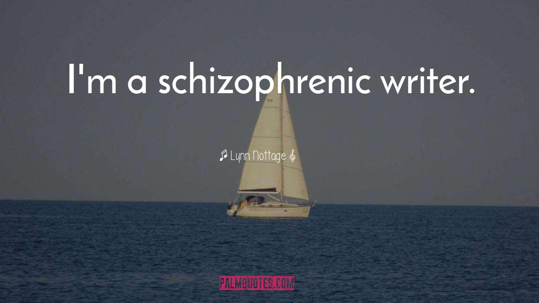 Schizophrenic quotes by Lynn Nottage