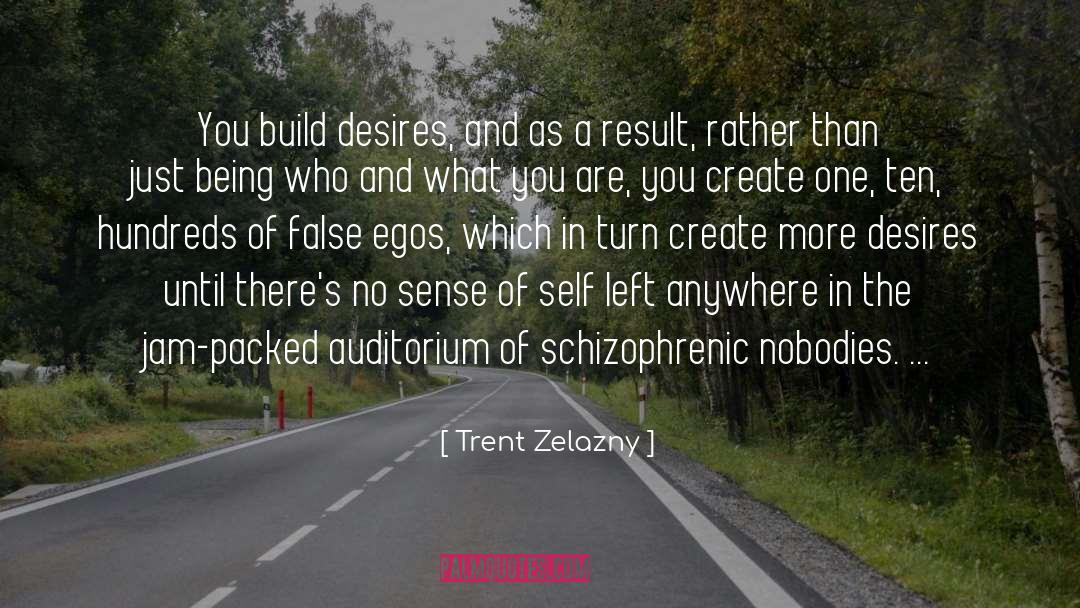 Schizophrenic quotes by Trent Zelazny