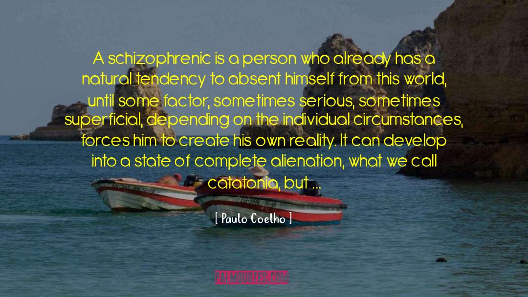 Schizophrenic quotes by Paulo Coelho