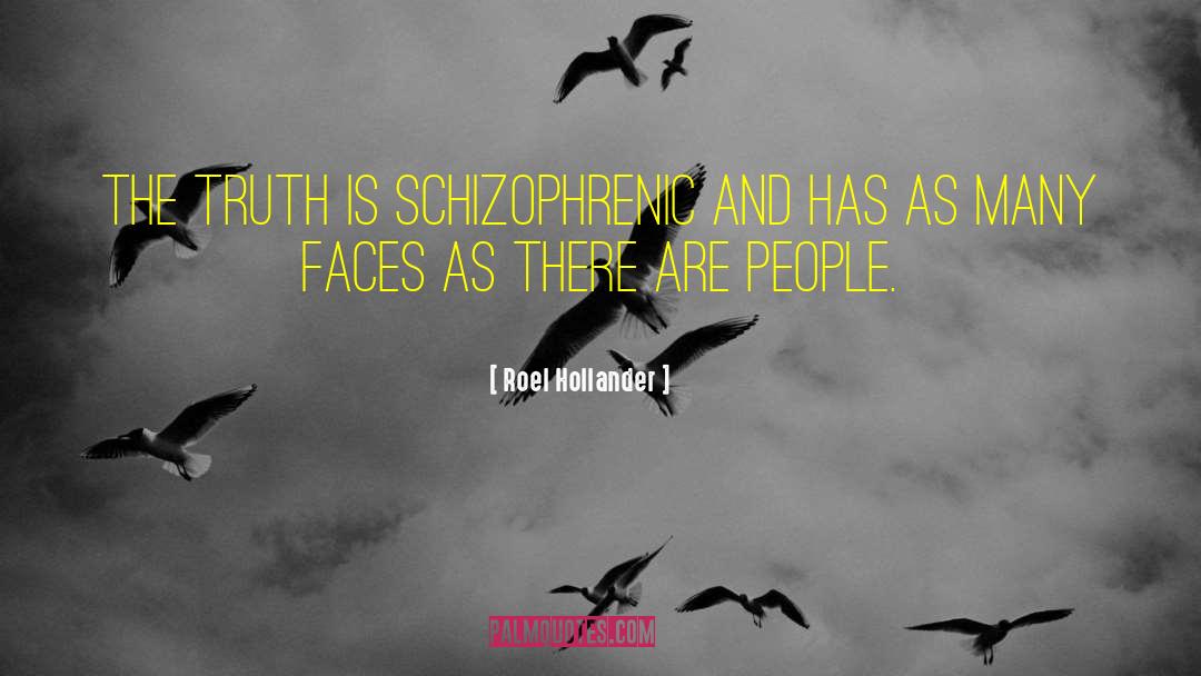 Schizophrenic quotes by Roel Hollander