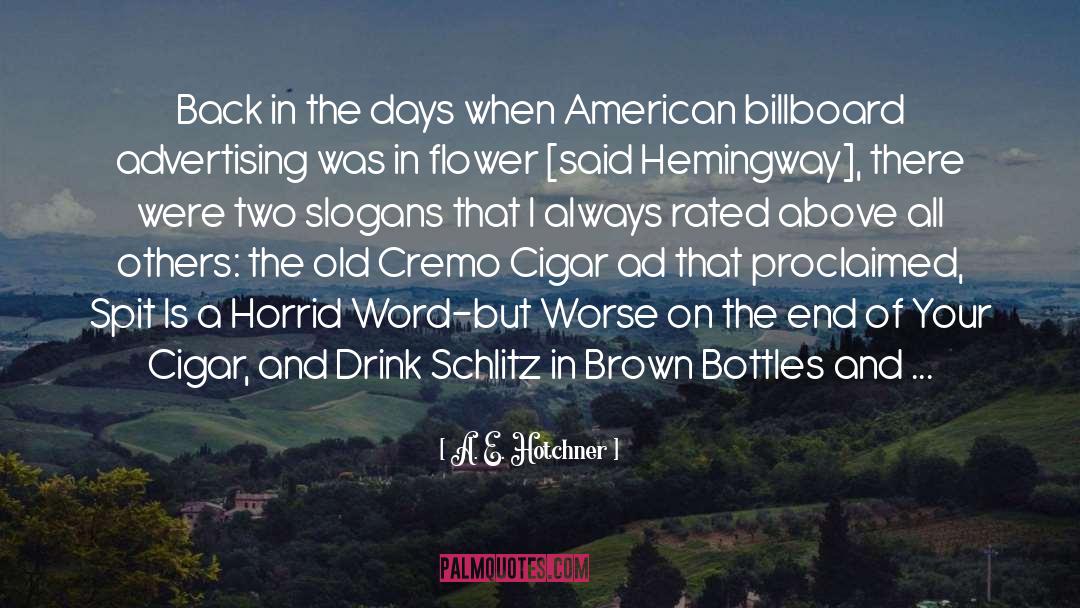 Schlitz quotes by A. E. Hotchner