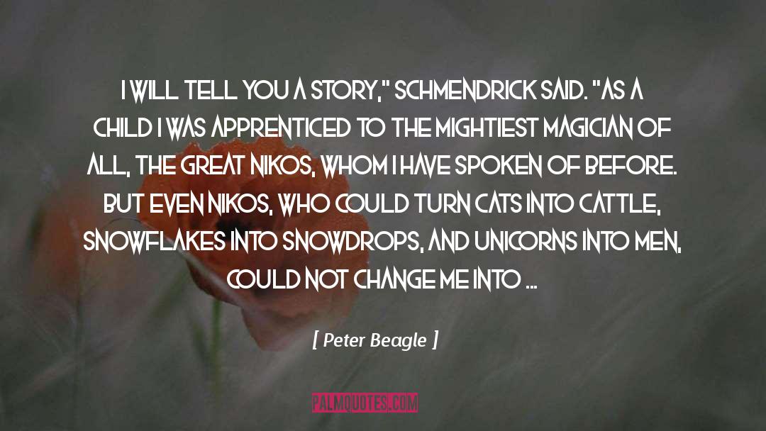 Schmendrik quotes by Peter Beagle
