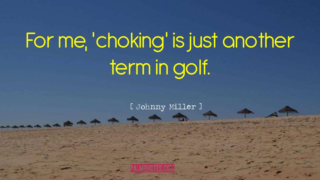 Schmidtys Golf quotes by Johnny Miller