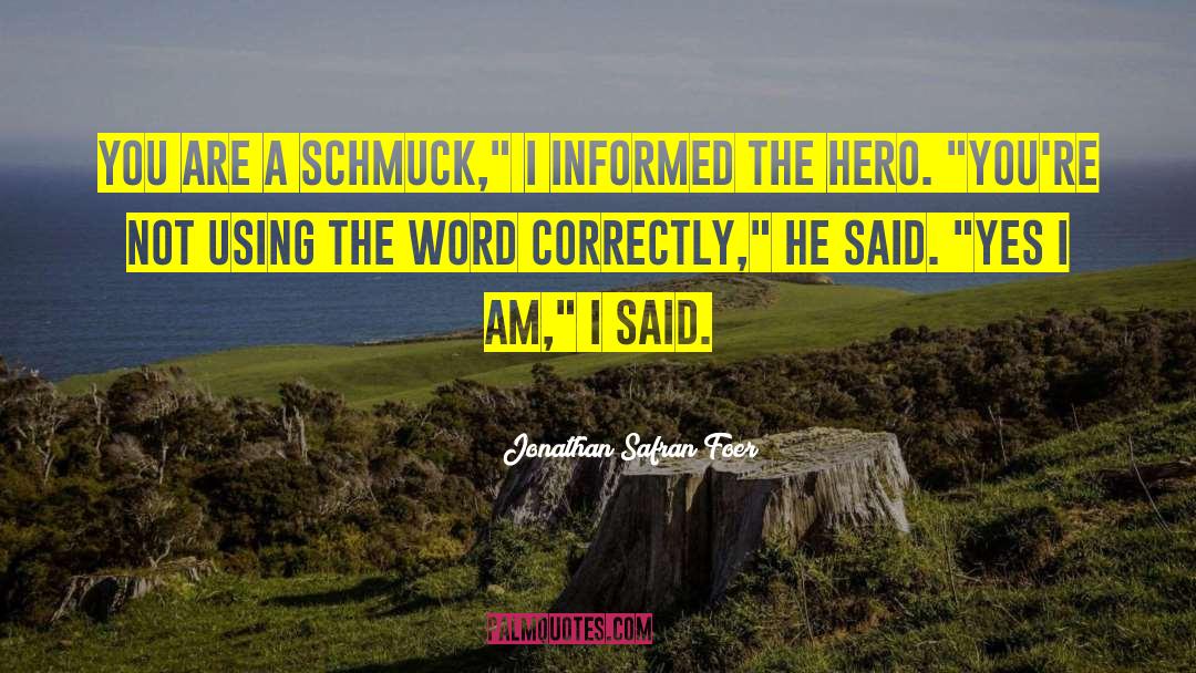 Schmuck quotes by Jonathan Safran Foer