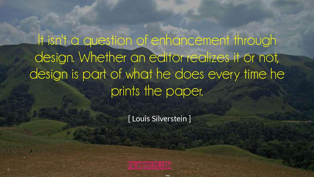 Schneeman Prints quotes by Louis Silverstein